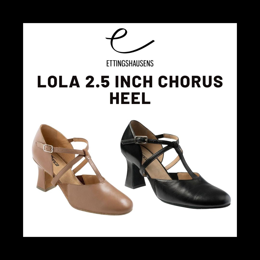 Lola 2.5 Inch Chorus Heel (Pre Order)