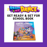 RSD Book: Twirl & Freeze Get Ready & Set for School.